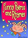 Funny Rhymes and Poems Funny Rhymes and Poems