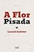 A Flor Pisada by Leonid Andreyev