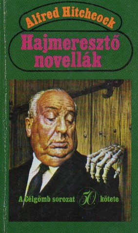 Hajmeresztő novellák (Paperback)