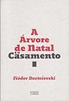 A Árvore de Natal e o Casamento by Fyodor Dostoevsky