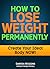 How To Lose Weight Permanen...