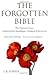 The Forgotten Bible : the u...