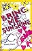Bring Me Sunshine by Wendy Storer