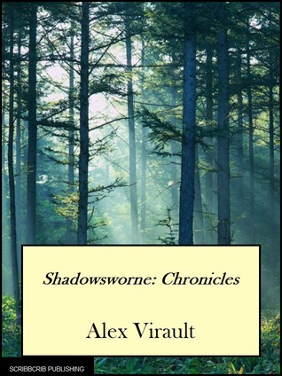 Shadowsworne: Chronicles (Shadoworne Saga, #1)
