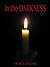 In the Darkness