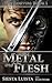 Metal and Flesh (Rohvim, #1)