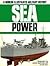 Sea Power: A Modern Illustr...