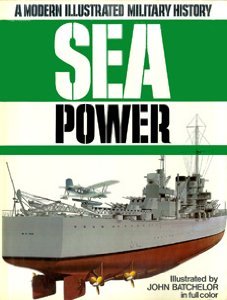 Sea Power: A Modern Illustrated Military History