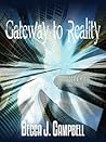 Gateway to Reality by Becca J. Campbell
