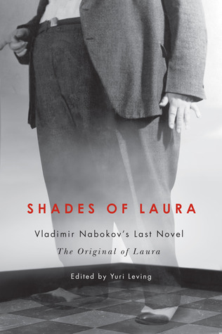 Shades of Laura: Vladimir Nabokov's Last Novel, The Original of Laura (Paperback)