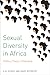 Sexual Diversity in Africa: Politics, Theory, and Citizenship