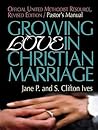 Growing Love in Christian Marriage Pastor's Manual Revised