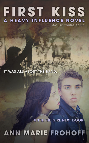 First Kiss (Heavy Influence, #1)