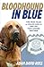 Bloodhound in Blue: The Tru...