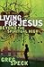 Living for Jesus Beyond the Spiritual High by Greg Speck