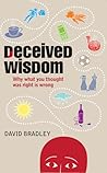 Deceived Wisdom by David Bradley