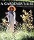 A Gardener's Life