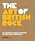 Art of British Rock: 50 Yea...