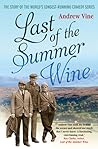 Last of the Summer Wine by Andrew Vine