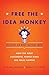 Free the Idea Monkey... to focus on what matters most!