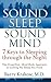 Sound Sleep, Sound Mind: 7 ...