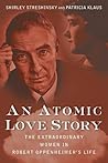 An Atomic Love Story by Shirley Streshinsky