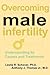 Overcoming Male Infertility