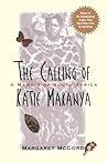The Calling of Katie Makanya: A Memoir of South Africa The Calling of Katie Makanya: A Memoir of South Africa
