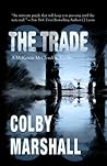 The Trade by Colby Marshall