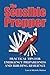 The Sensible Prepper: Practical Tips for Emergency Preparedness and Building Resilience