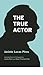 The True Actor by Jacinto Lucas Pires