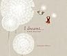 I Dreamt . . . by Gabriela  Olmos