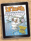 Uncle John's iFlush: Swimming in Science Bathroom Reader For Kids Only!