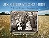 Six Generations Here: A Farm Family Remembers