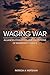 Waging War: Alliances, Coalitions, and Institutions of Interstate Violence