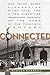 Connected: How Trains, Gene...