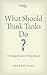 What Should Think Tanks Do?...