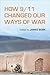 How 9/11 Changed Our Ways of War by James Burk