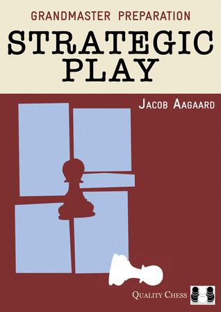 Grandmaster Preparation: Strategic Play (Paperback)