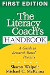 The Literacy Coach's Handbook: A Guide to Research-Based Practice