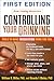 Controlling Your Drinking: Tools to Make Moderation Work for You