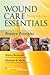Wound Care Essentials by Sharon Baranoski