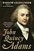 John Quincy Adams by Harlow Giles Unger