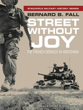 Street Without Joy: The French Debacle in Indochina; Library Edition