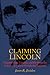 Claiming Lincoln by Jason R. Jividen