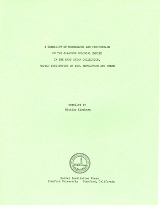 Checklist of Monographs and Periodicals on the Japanese Colonial Empire (Volume 28) (SPECIAL PROJECT)