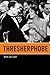 Thresherphobe