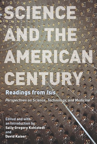 Science and the American Century: Readings from "Isis" (Paperback)