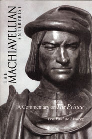 The Machiavellian Enterprise : A Commentary on the Prince