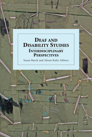 Deaf and Disability Studies: Interdisciplinary Perspectives (Hardcover)